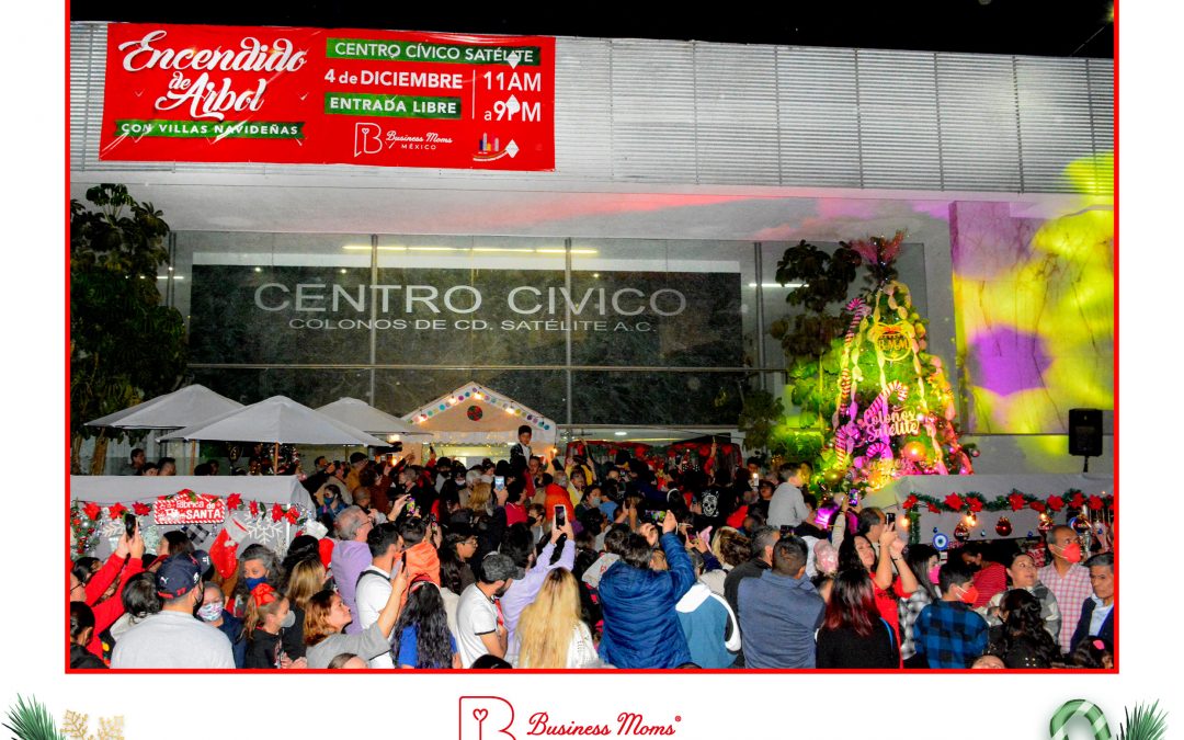 ENCENDIDO DE ÁRBOL 2022 / El espíritu de la Navidad en el Corazón de Satélite / Colonos Satélite y Business Moms México